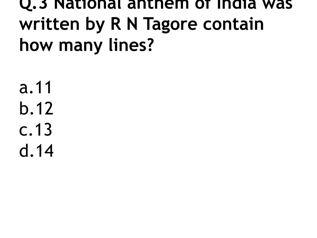 q 3 national anthem of india was written