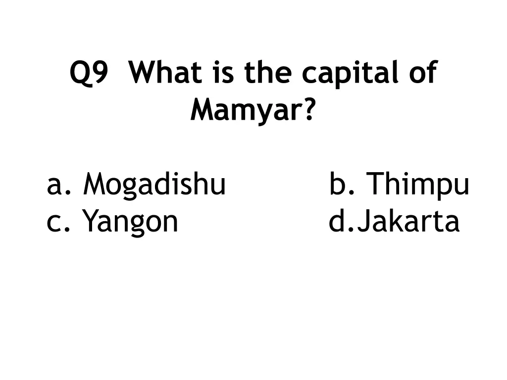 q9 what is the capital of mamyar