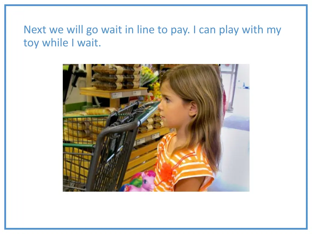 next we will go wait in line to pay i can play