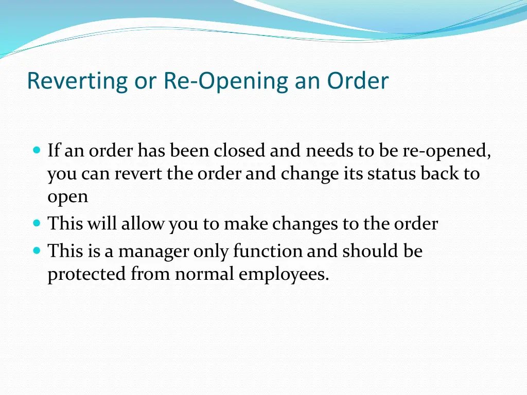 reverting or re opening an order