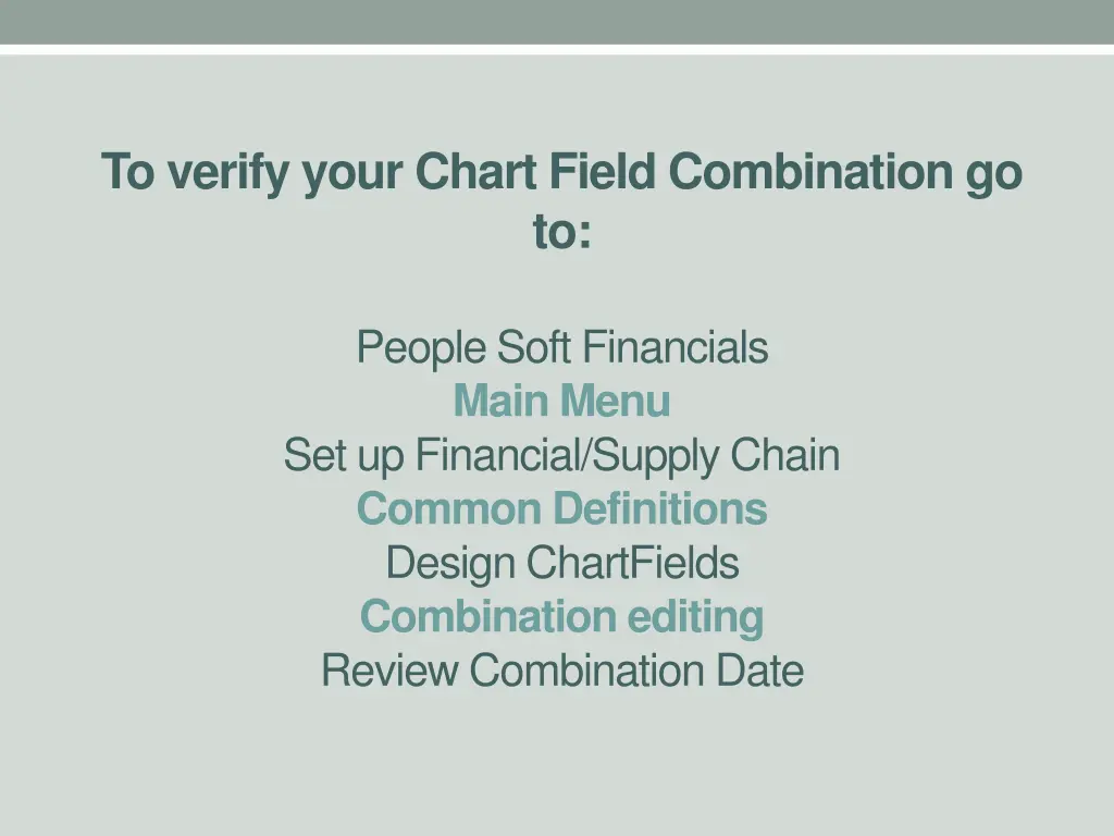 to verify your chart field combination go to