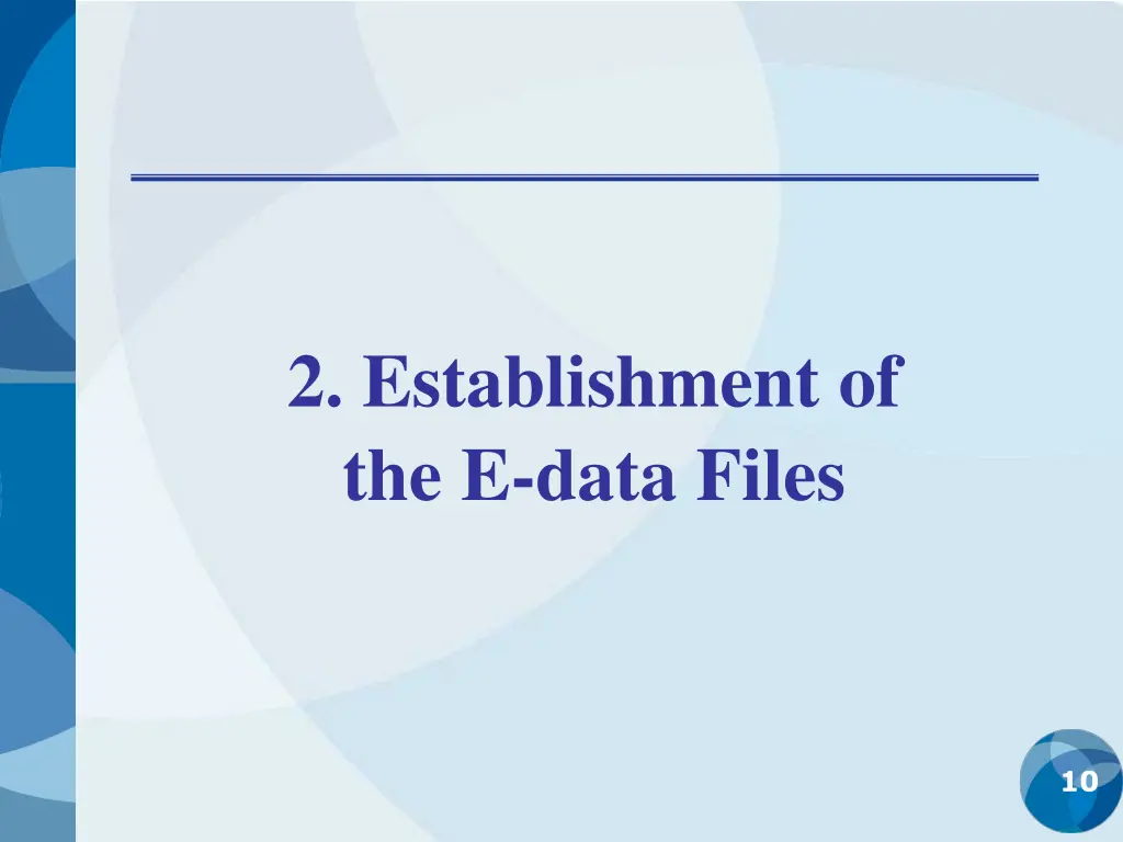 2 establishment of the e data files