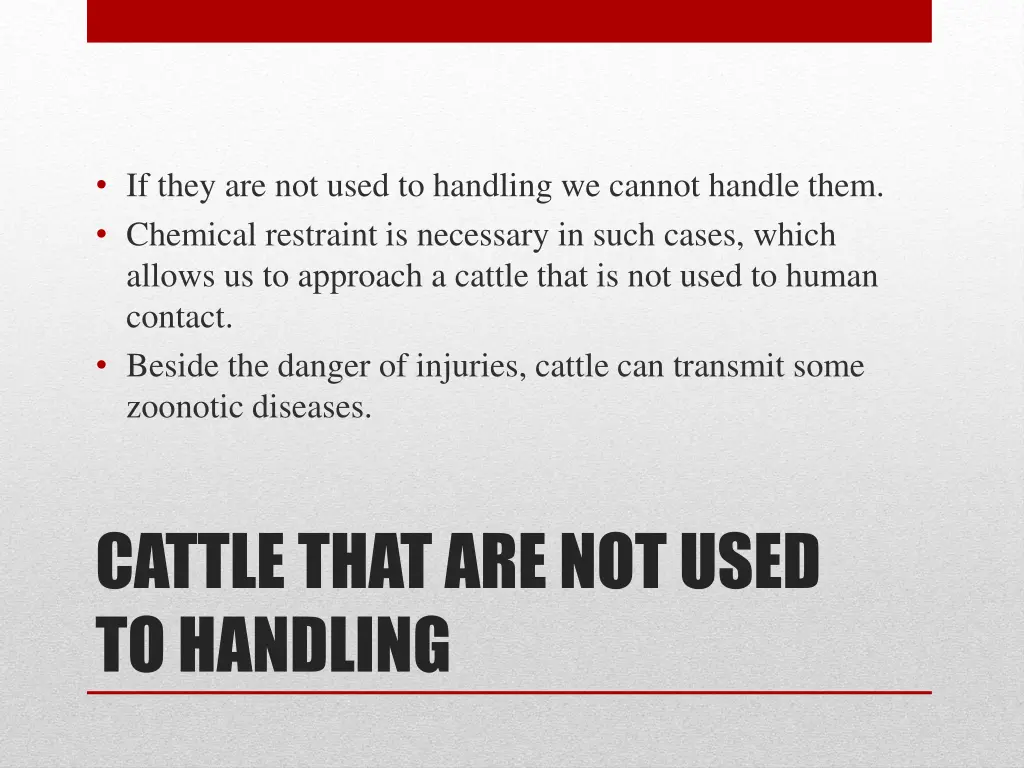 if they are not used to handling we cannot handle