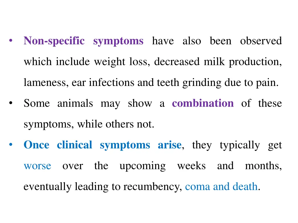 non specific symptoms have also been observed