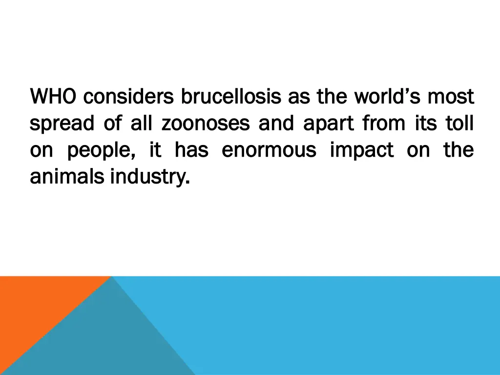 who who considers considers brucellosis spread