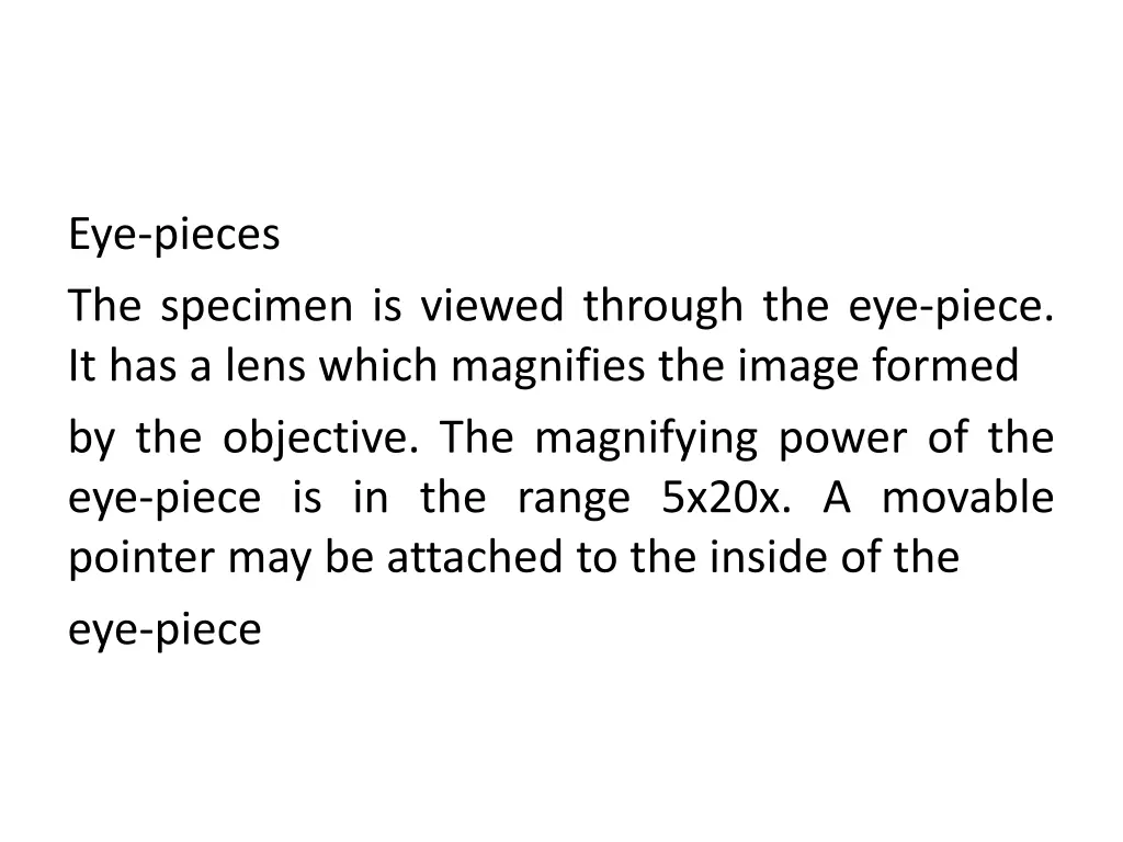 eye pieces the specimen is viewed through