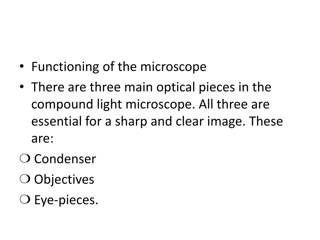 functioning of the microscope there are three