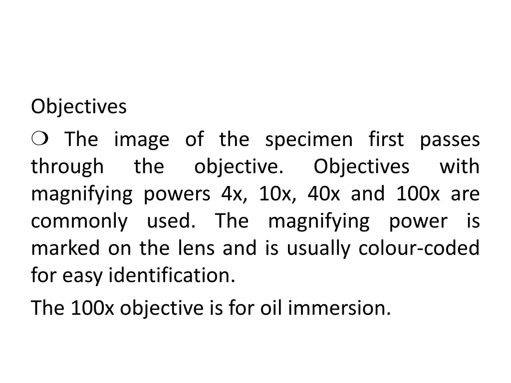 objectives the image of the specimen first passes