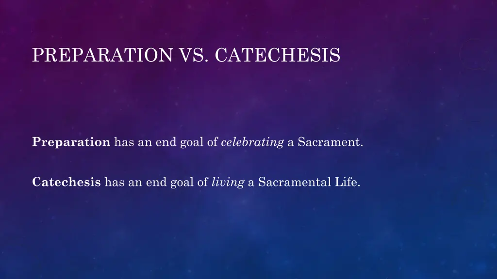 preparation vs catechesis