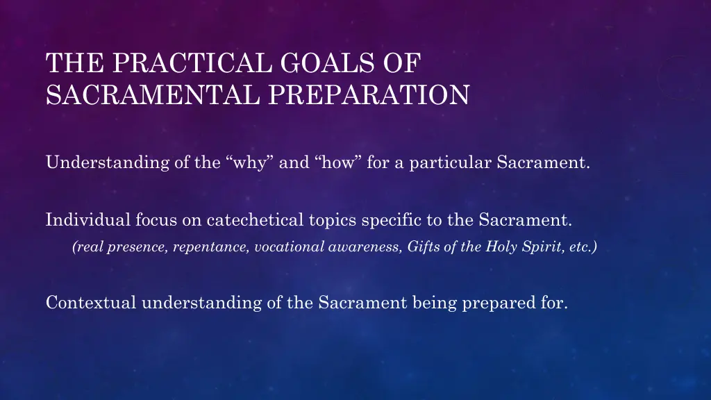 the practical goals of sacramental preparation