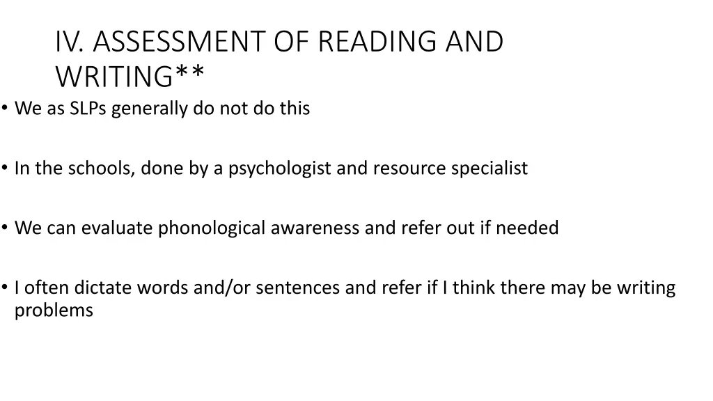 iv assessment of reading and writing we as slps