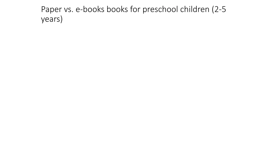 paper vs e books books for preschool children