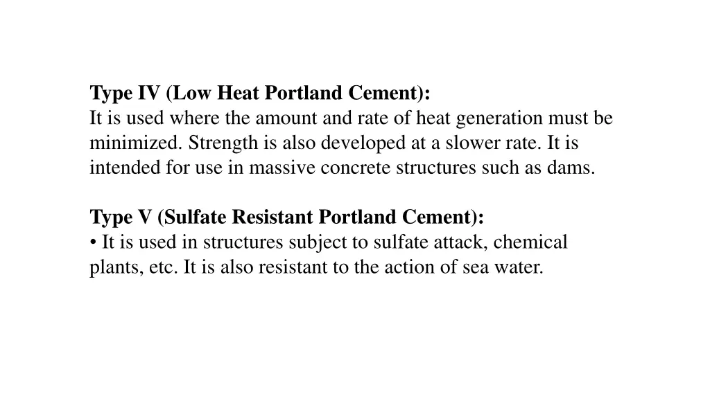 type iv low heat portland cement it is used where