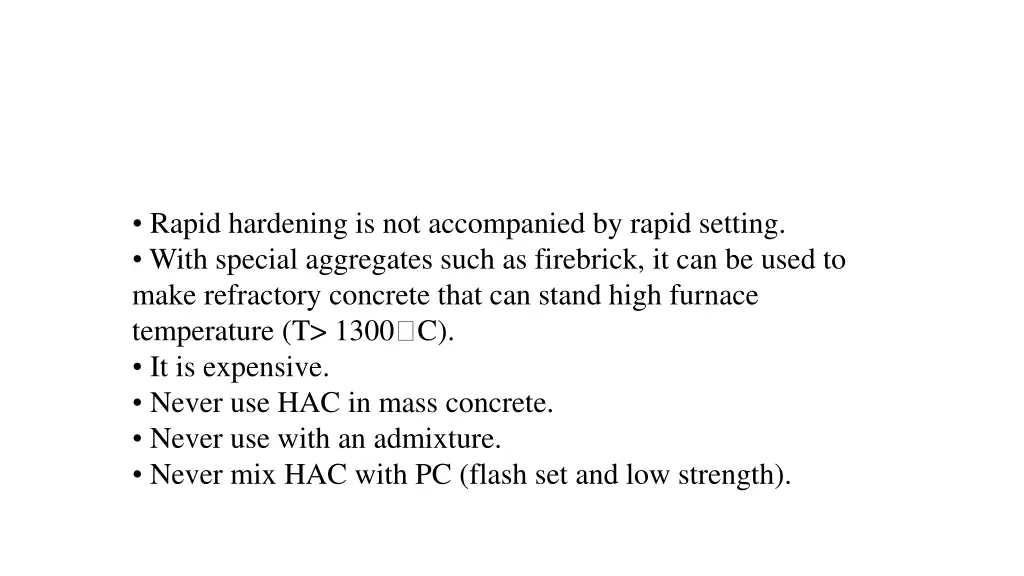 rapid hardening is not accompanied by rapid