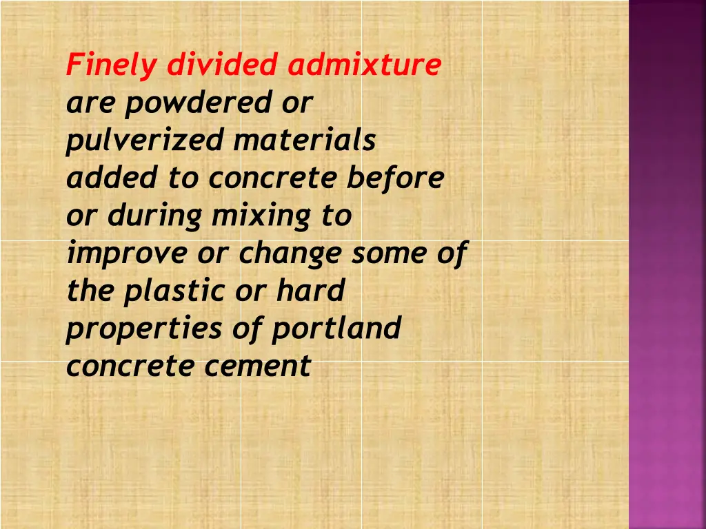 finely divided admixture are powdered