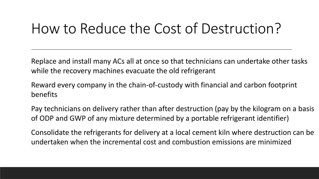 how to reduce the cost of destruction