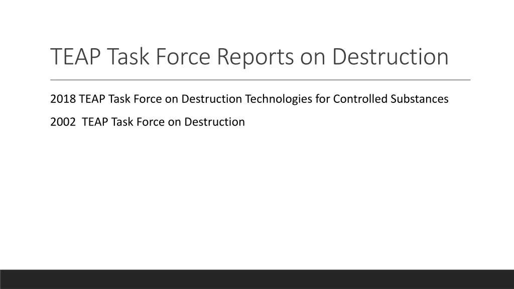 teap task force reports on destruction