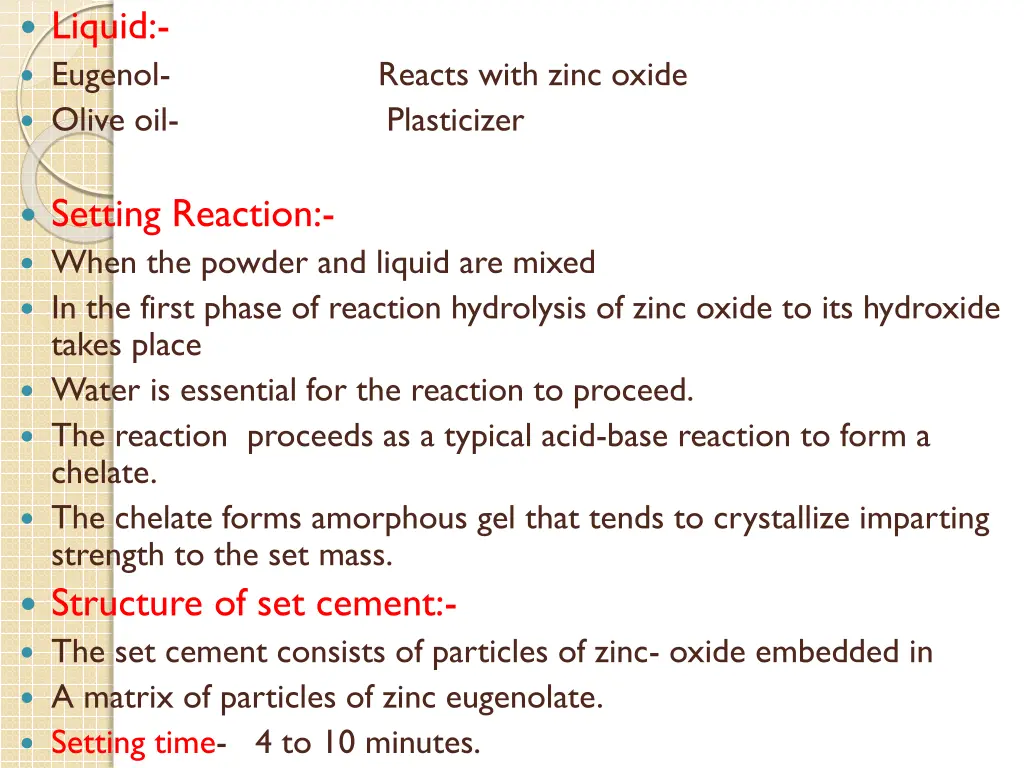 liquid eugenol reacts with zinc oxide olive