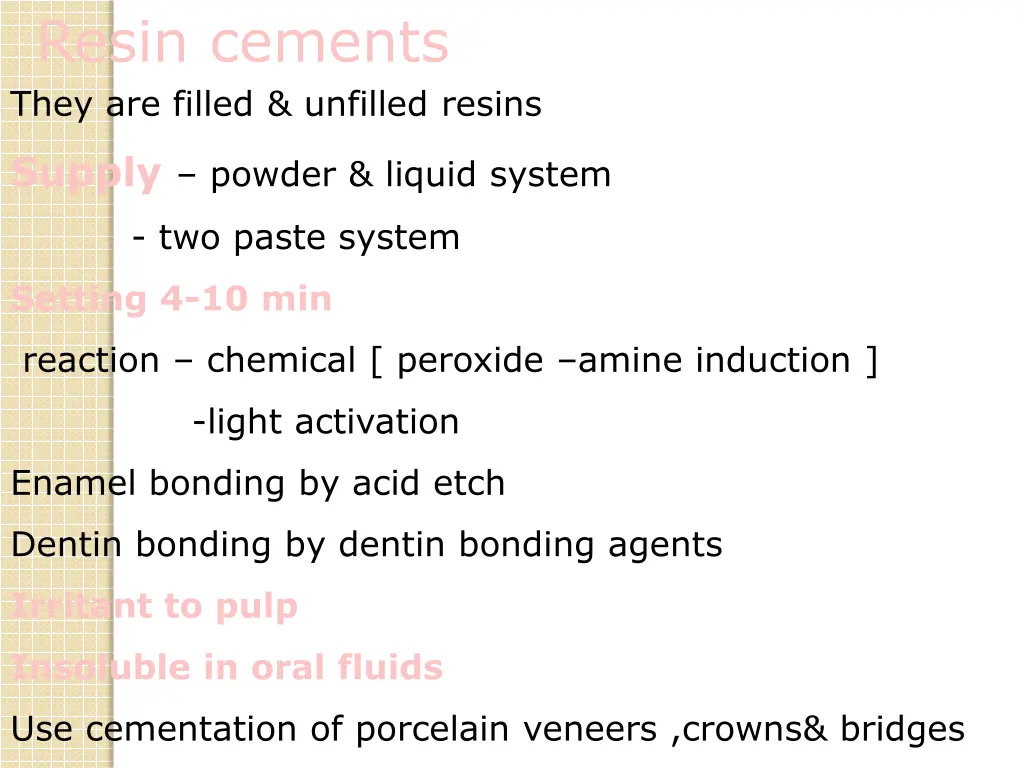 resin cements they are filled unfilled resins