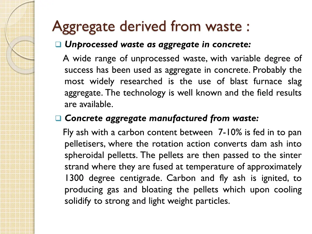 aggregate derived from waste unprocessed waste