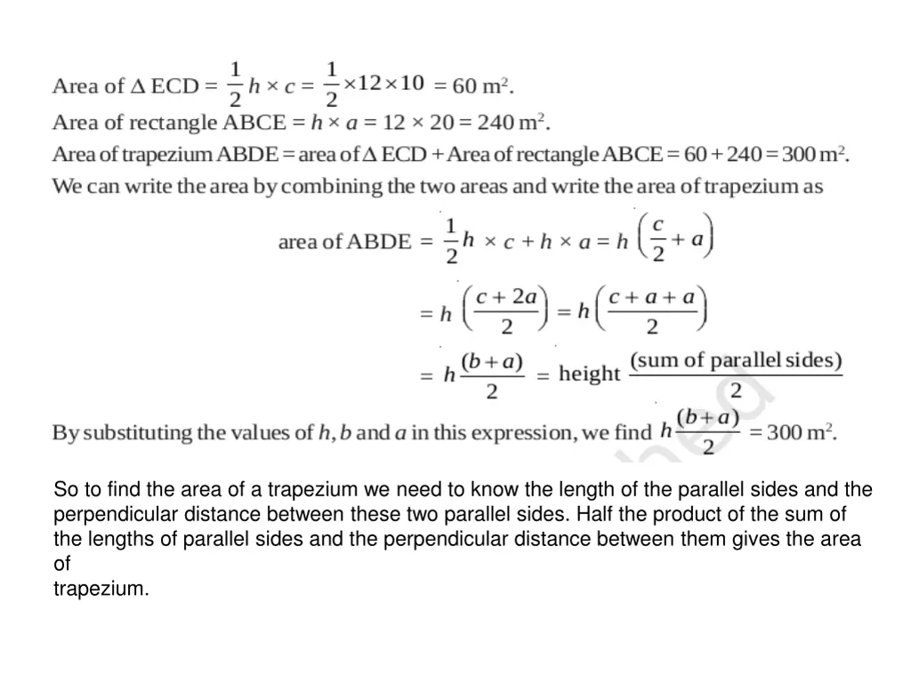 so to find the area of a trapezium we need