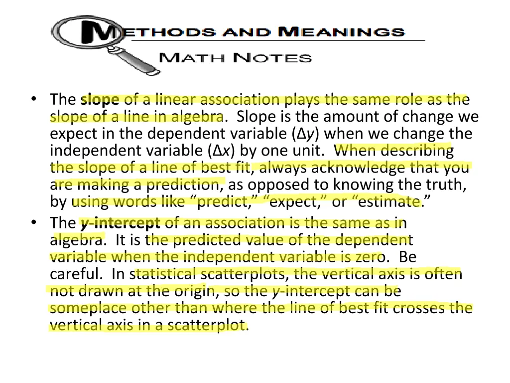 the slope of a linear association plays the same