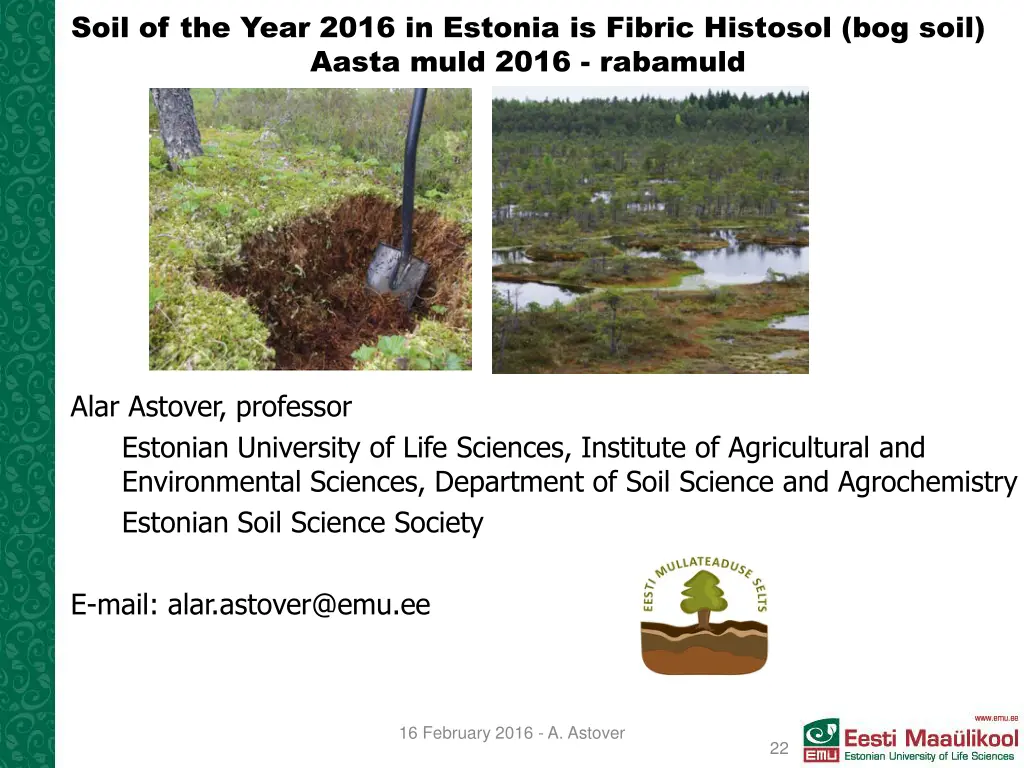 soil of the year 2016 in estonia is fibric