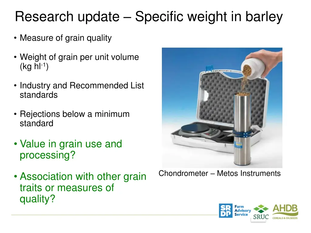 research update specific weight in barley