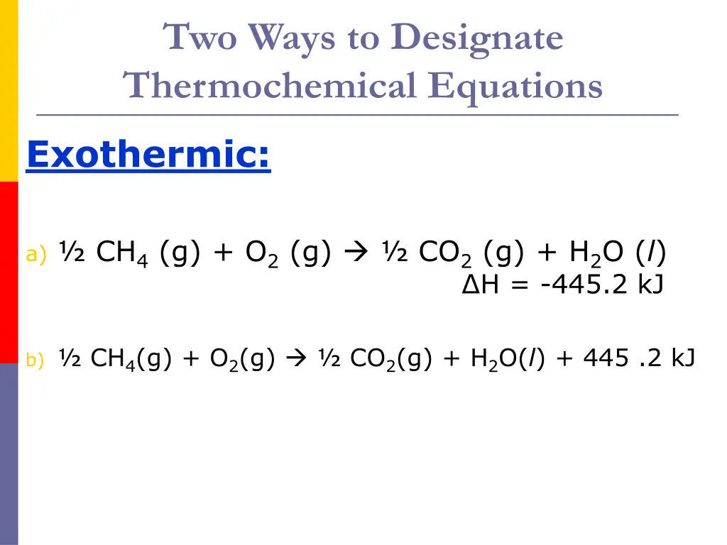 two ways to designate thermochemical equations 1