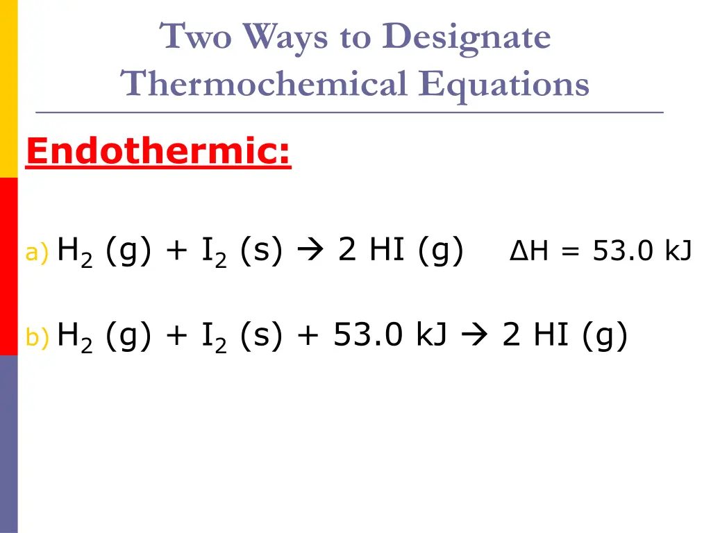 two ways to designate thermochemical equations