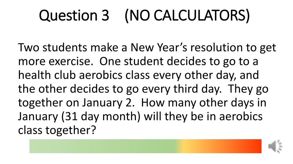 question 3 no calculators question