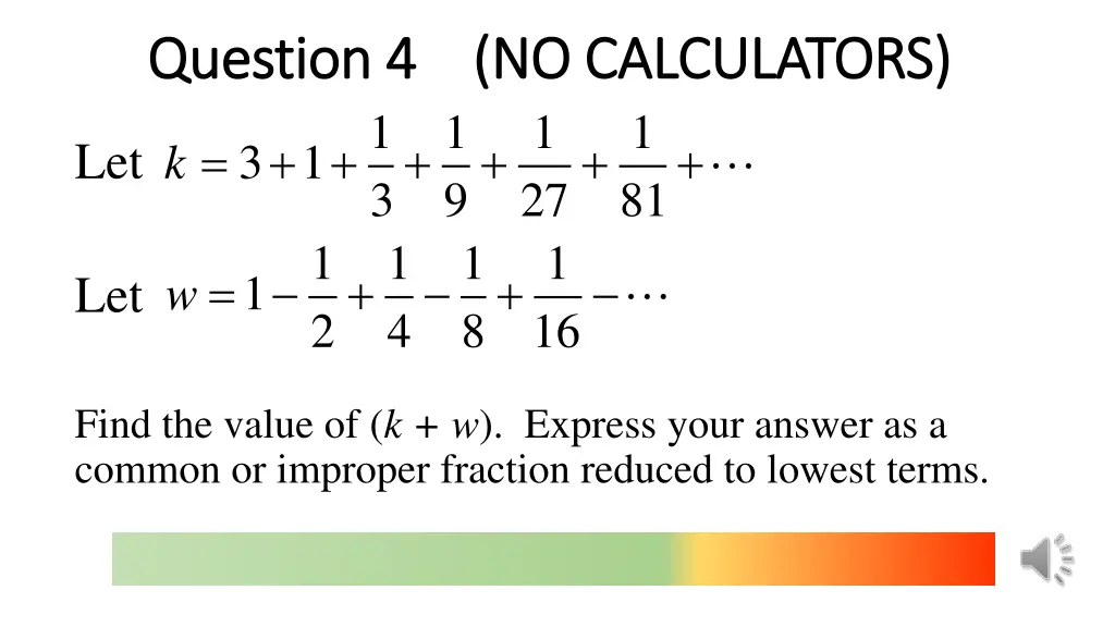 question 4 no calculators question