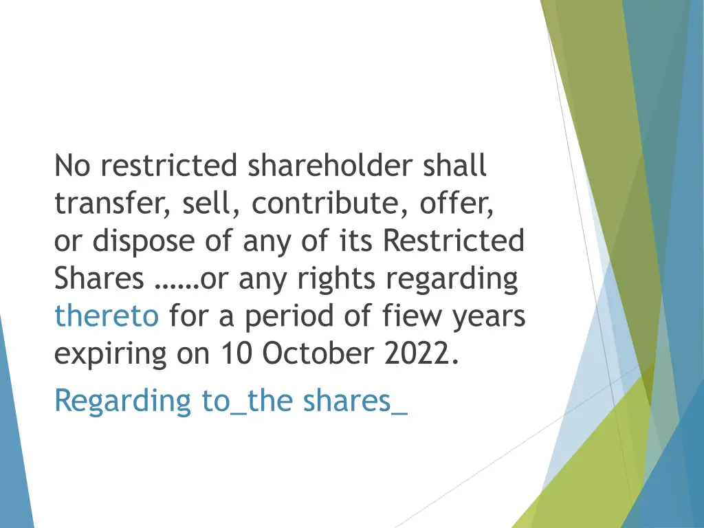 no restricted shareholder shall transfer sell 4