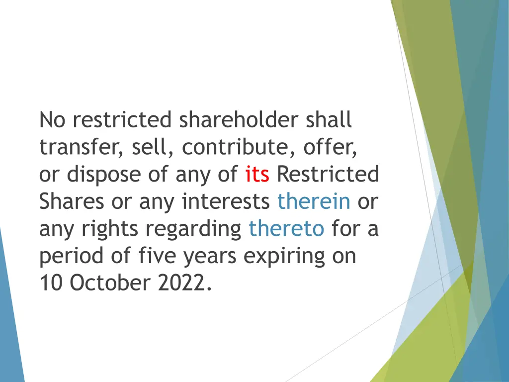 no restricted shareholder shall transfer sell