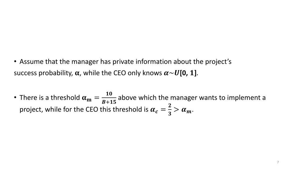 assume that the manager has private information