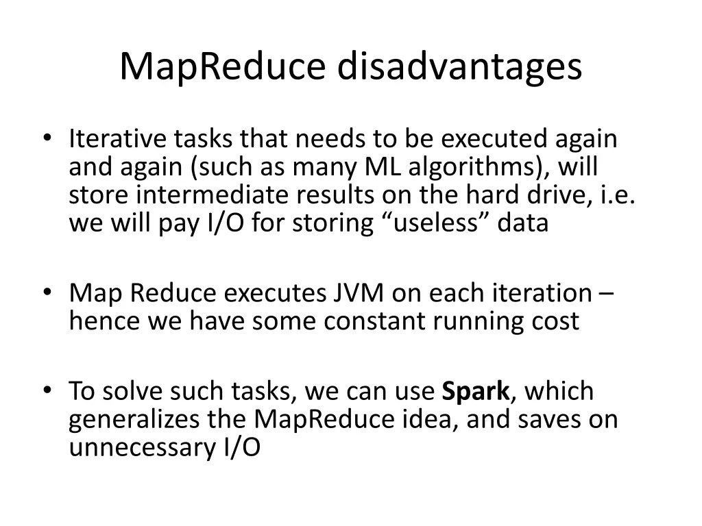 mapreduce disadvantages