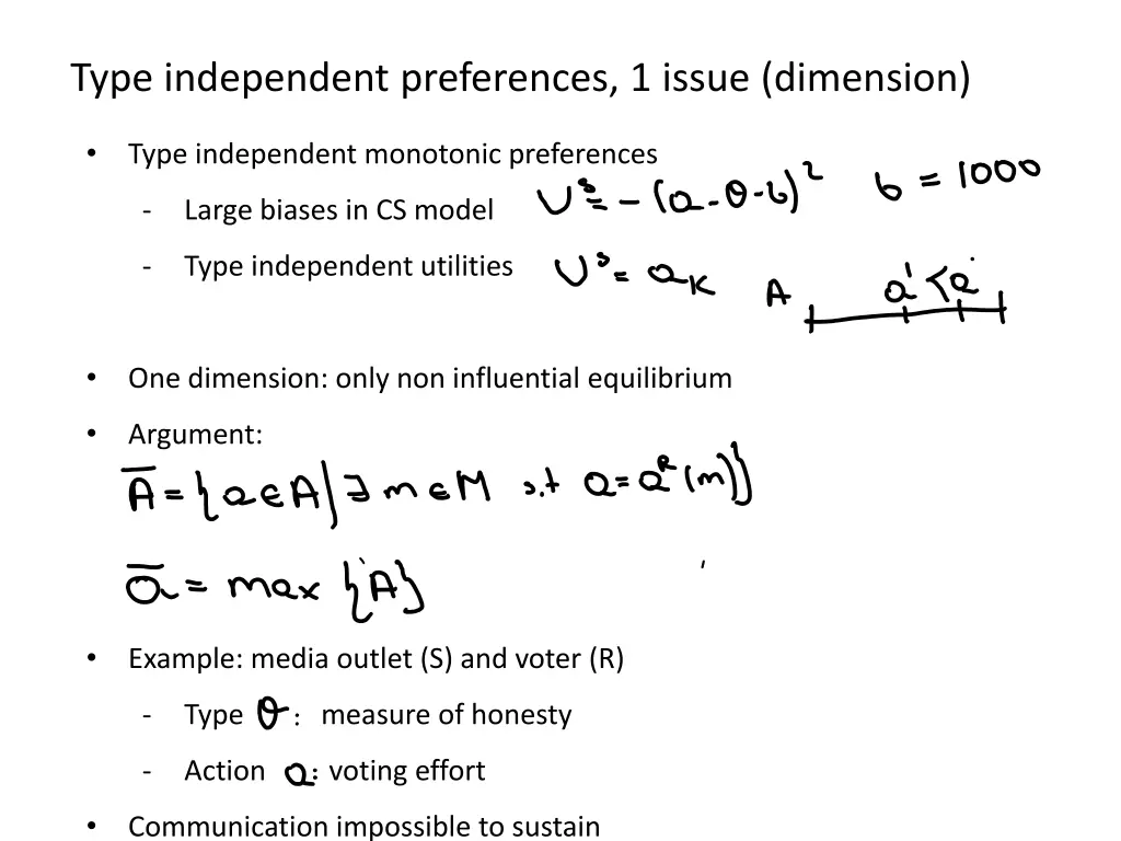 type independent preferences 1 issue dimension