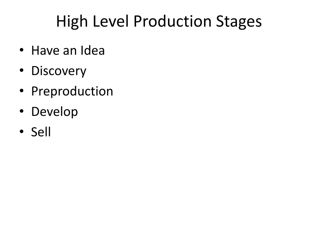 high level production stages