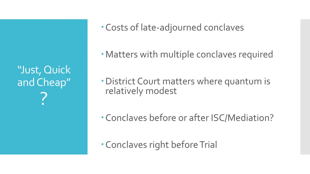 costs of late adjourned conclaves