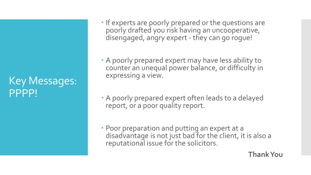 if experts are poorly prepared or the questions