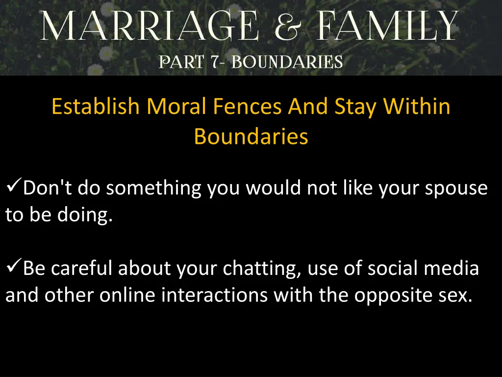 establish moral fences and stay within boundaries 1