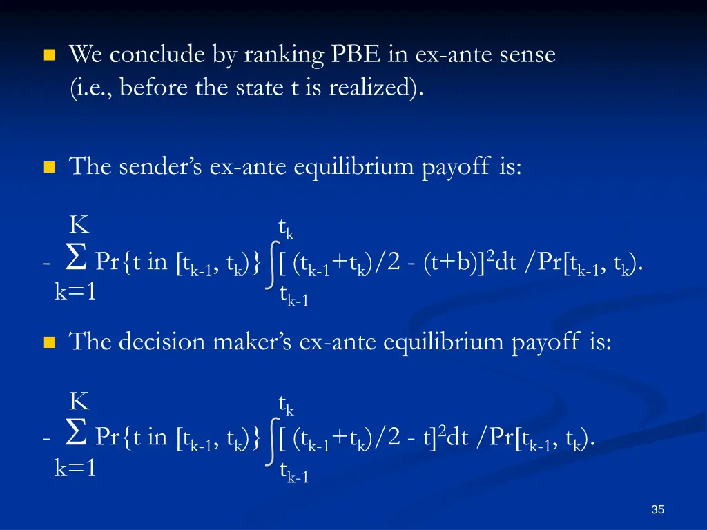 we conclude by ranking pbe in ex ante sense