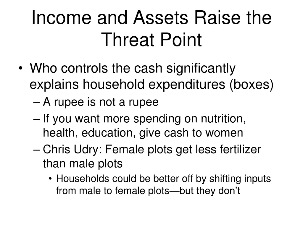 income and assets raise the threat point