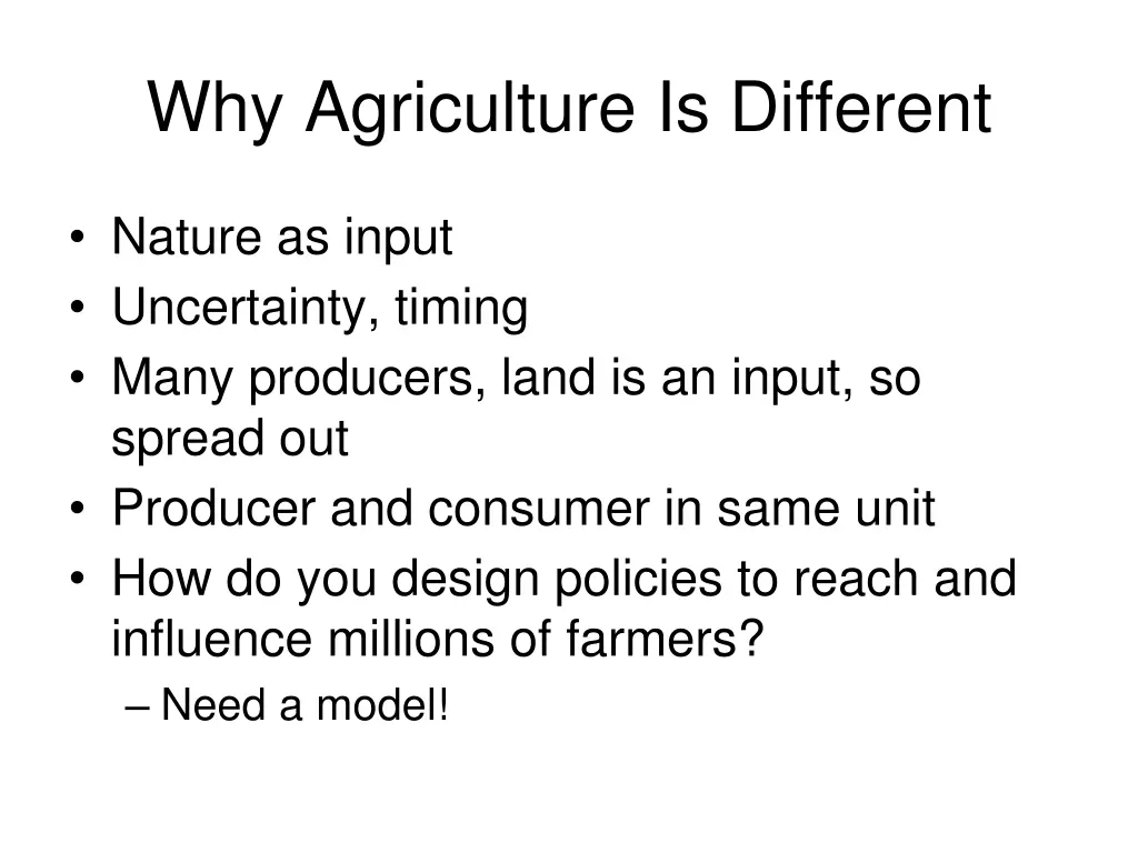 why agriculture is different