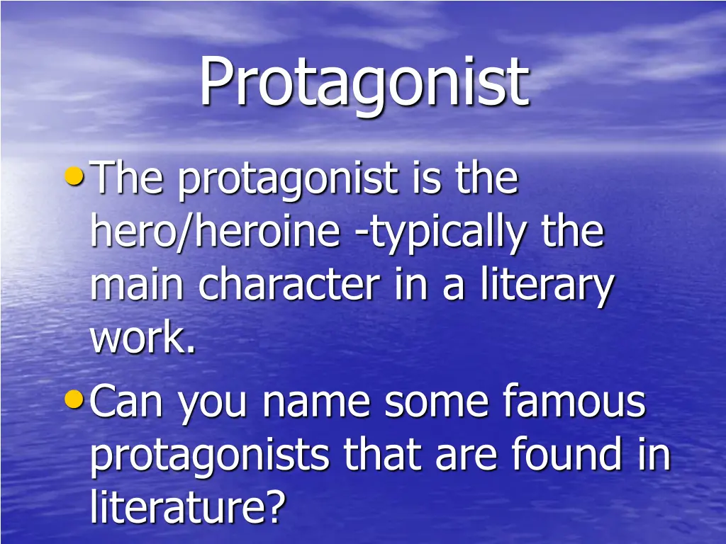 protagonist the protagonist is the hero heroine