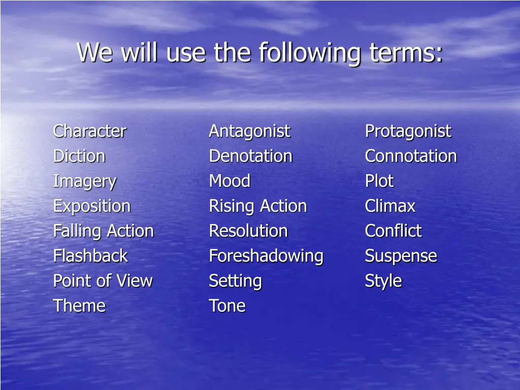 we will use the following terms