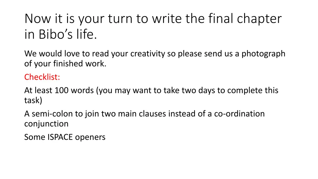 now it is your turn to write the final chapter