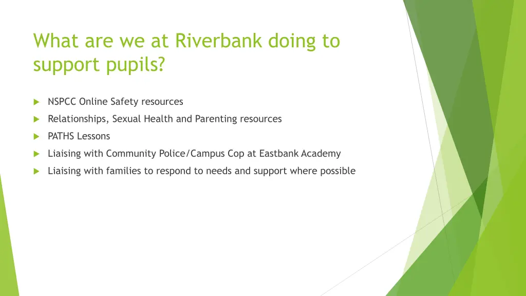 what are we at riverbank doing to support pupils