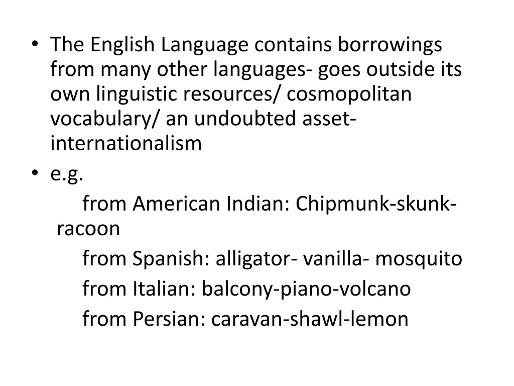 the english language contains borrowings from