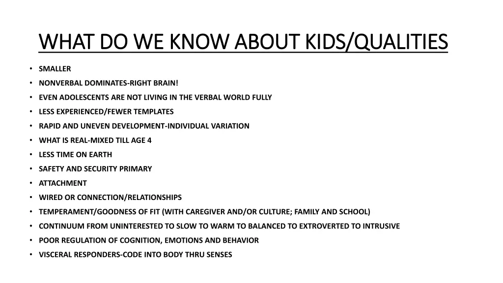 what do we know about kids qualities what